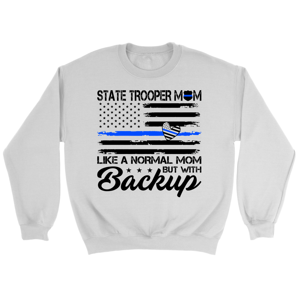 State Trooper Mom Like a Normal Mom but with Backup, State Police mom shirts