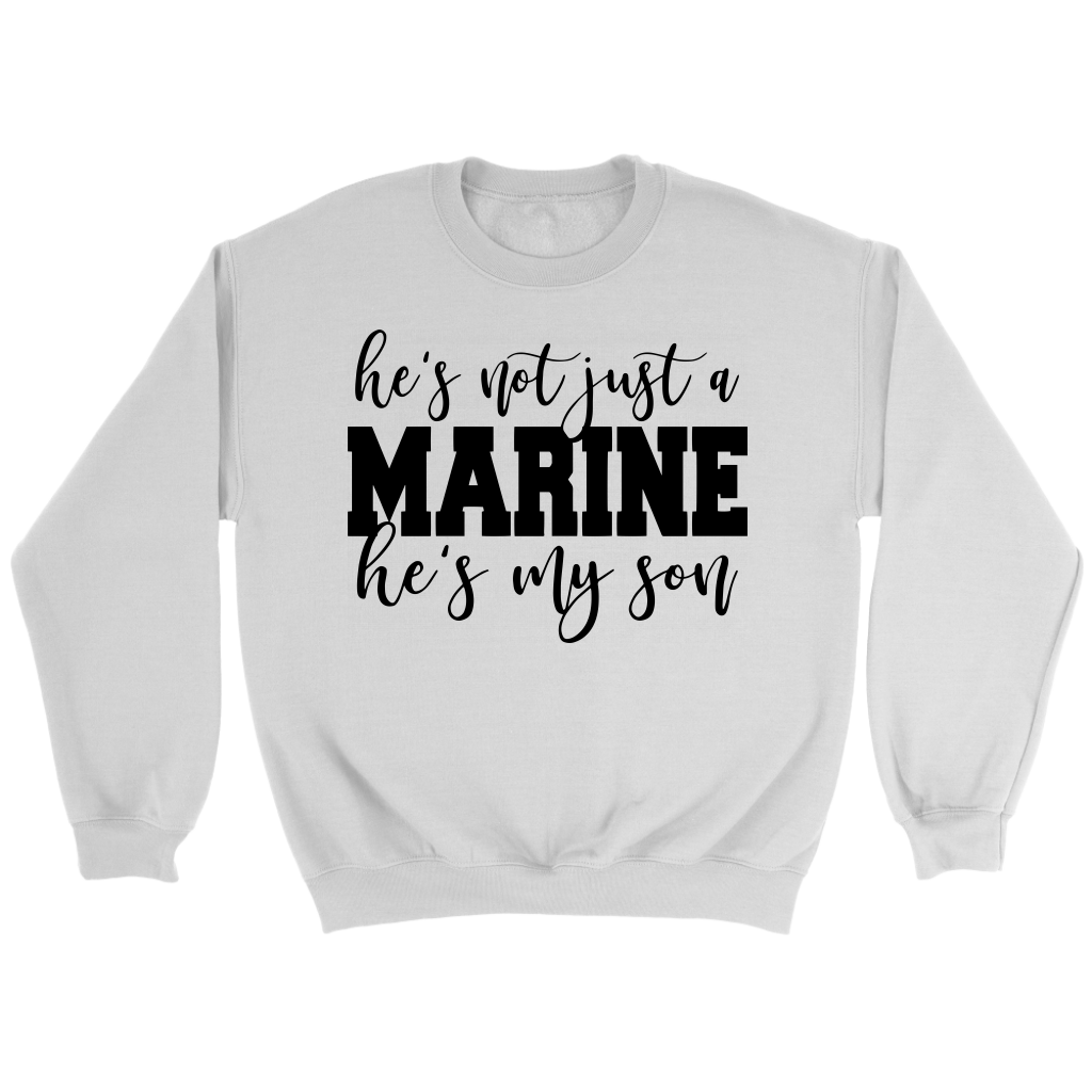 He's Not Just A Marine He's My Son Marine Mom shirt Military mom gift