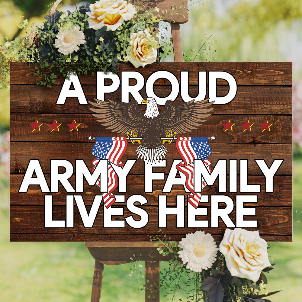A Proud Army Family Lives Here Pallet Sign