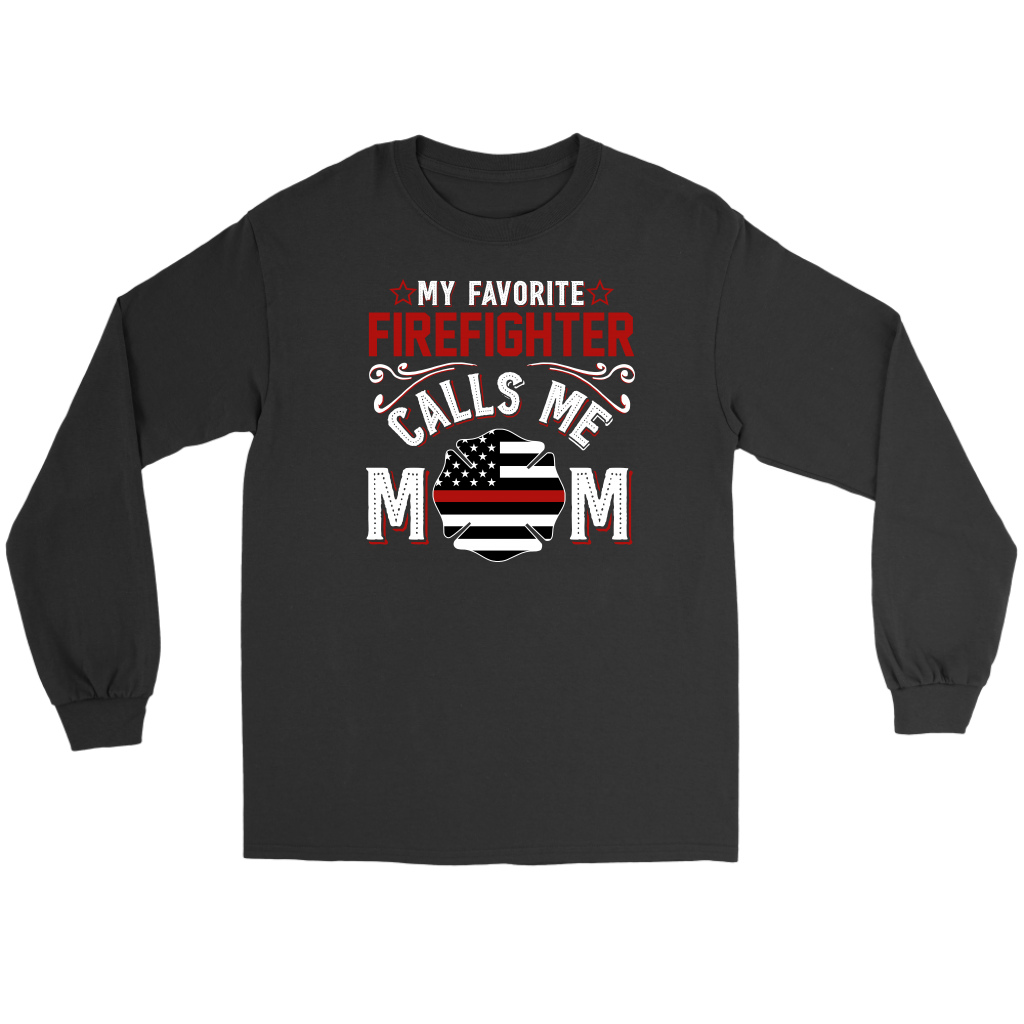 My Favorite Firefighter Calls Me Mom Shirts