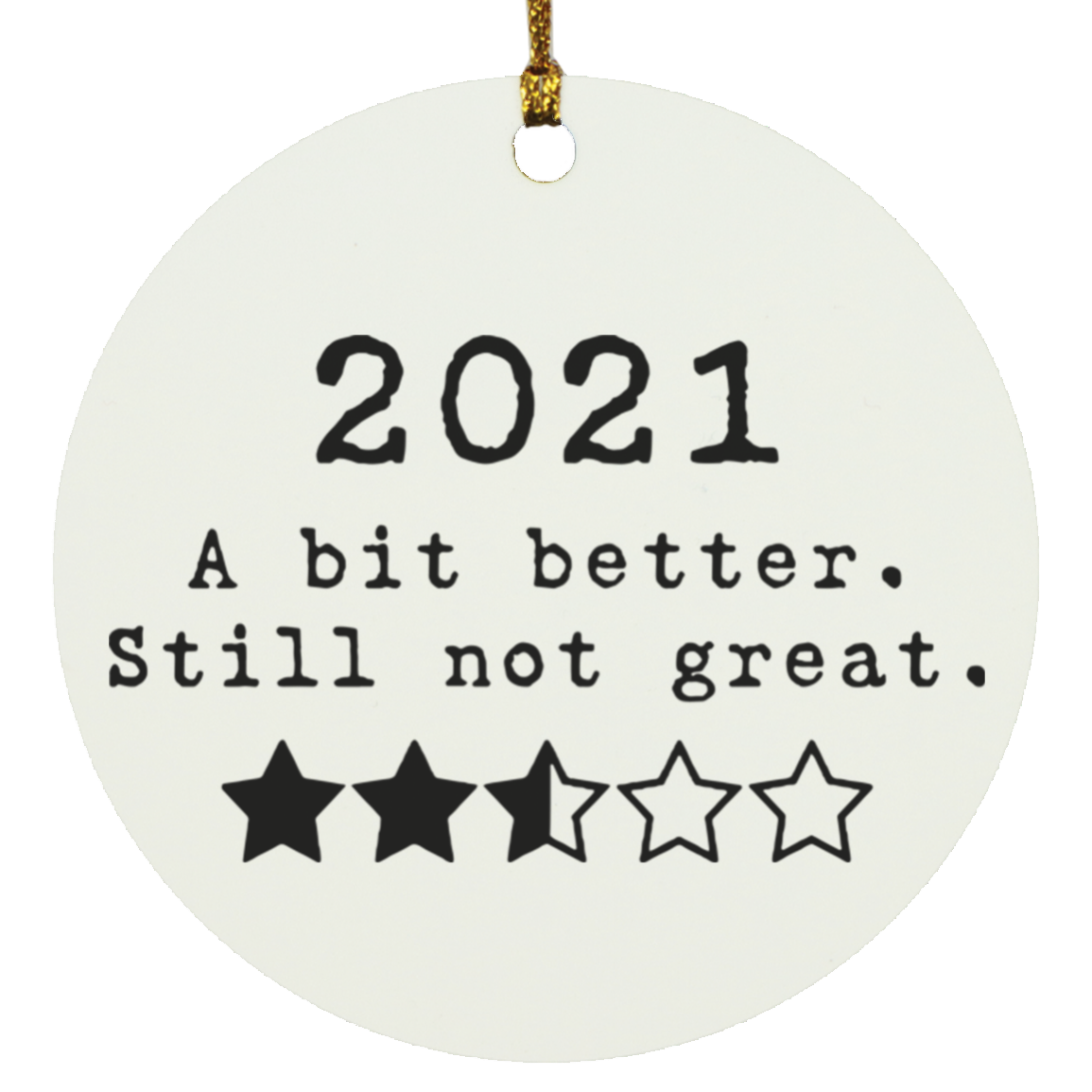 2021 still not great Circle Ornament
