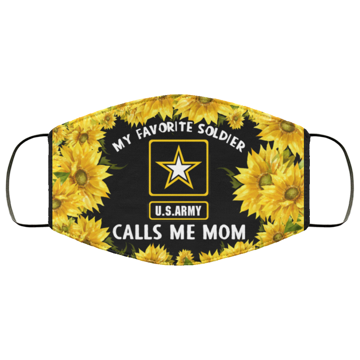 My Favorite Soldier Calls Me Mom Face Mask - Sunflowers