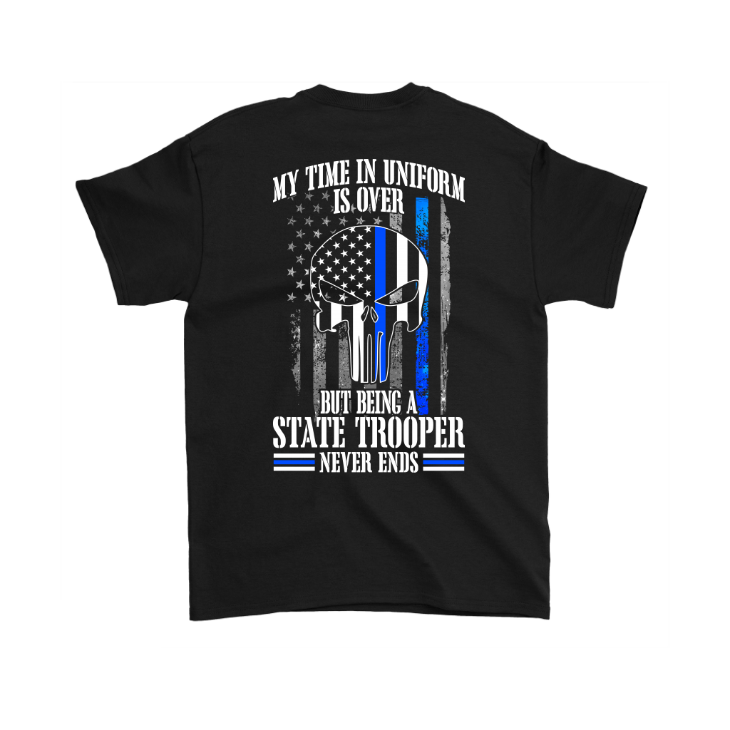 Being a State Trooper Never Ends Men's T-shirt, long sleeve shirt, hoodie - back